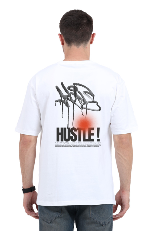 Hustle hard, live large OverSized Tee